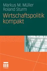 Book cover of Wirtschaftspolitik kompakt by Markus M. Müller
