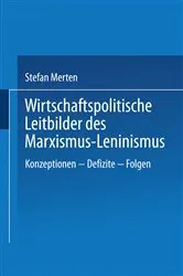 Book cover of Wirtschaftspolitische Leitbilder des Marxismus-Leninismus by Stefan Merten