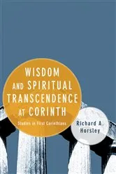 Book cover of Wisdom and Spiritual Transcendence at Corinth by Richard A. Horsley