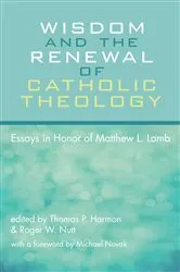 Book cover of Wisdom and the Renewal of Catholic Theology by Thomas P. Harmon