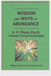 Book cover of Wisdom and Ways of Abundance by A.P. Filosa