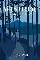 Book cover of Wisdom Builds Her House by Unknown