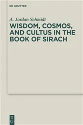 Book cover of Wisdom, Cosmos, and Cultus in the Book of Sirach by Unknown