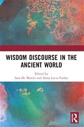 Book cover of Wisdom Discourse in the Ancient World by Sara De Martin