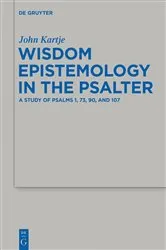 Book cover of Wisdom Epistemology in the Psalter by John Kartje