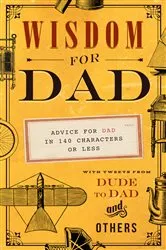 Book cover of Wisdom For Dad by Hugh Weber