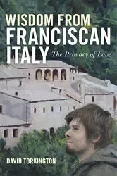 Book cover of Wisdom From Franciscan Italy by Unknown