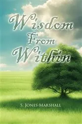 Book cover of Wisdom from Within by S. Jones Marshall