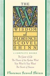 Book cover of Wisdom of Florence Scovel Shinn by Florence Scovel Shinn