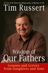 Book cover of Wisdom of Our Fathers by Tim Russert