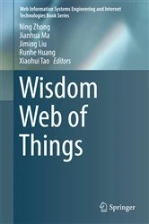 Book cover of Wisdom Web of Things by Ning Zhong