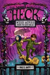 Book cover of Wise Acres: The Seventh Circle of Heck by Dale E. Basye