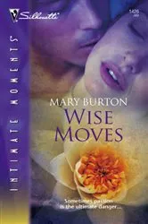 Book cover of Wise Moves by Mary Burton