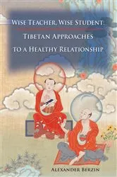Book cover of Wise Teacher, Wise Student by Alexander Berzin