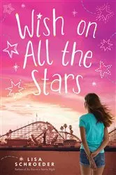Book cover of Wish on All the Stars by Lisa Schroeder