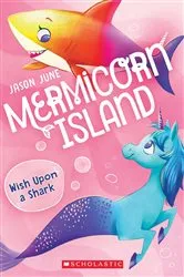 Book cover of Wish Upon a Shark (Mermicorn Island #4) by Jason June
