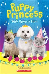 Book cover of Wish Upon a Star (Puppy Princess #3) by Patty Furlington