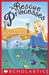 Book cover of Wishing Pearl (Rescue Princesses #2) by Paula Harrison