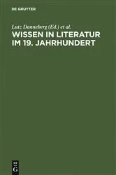 Book cover of Wissen in Literatur im 19. Jahrhundert by Lutz Danneberg
