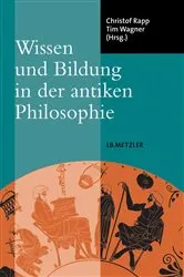 Book cover of Wissen und Bildung in der antiken Philosophie by Christof Rapp