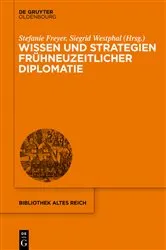 Book cover of Wissen und Strategien frühneuzeitlicher Diplomatie by Siegrid Westphal