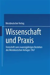 Book cover of Wissenschaft und Praxis by Westdeutscher Verlag