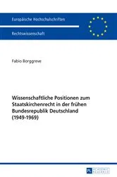 Book cover of Wissenschaftliche Positionen zum Staatskirchenrecht der fruehen Bundesrepublik Deutschland (1949-1969) by Fabio Borggreve