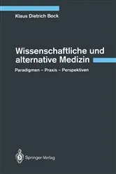 Book cover of Wissenschaftliche und alternative Medizin by Klaus D. Bock