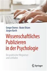 Book cover of Wissenschaftliches Publizieren in der Psychologie by Gregor Domes