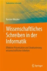 Book cover of Wissenschaftliches Schreiben in der Informatik by Karsten Weicker