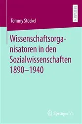 Book cover of Wissenschaftsorganisatoren in den Sozialwissenschaften 1890-1940 by Tommy Stöckel