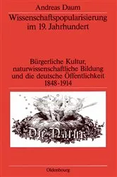 Book cover of Wissenschaftspopularisierung im 19. Jahrhundert (2nd ed.) by Andreas Daum