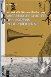 Book cover of Wissensgeschichte des Hörens in der Moderne by Netzwerk 