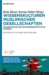 Book cover of Wissenskulturen muslimischer Gesellschaften by Kata Moser