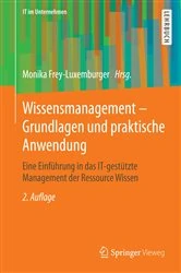 Book cover of Wissensmanagement - Grundlagen und praktische Anwendung (2nd ed.) by Monika Frey-Luxemburger