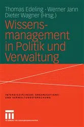 Book cover of Wissensmanagement in Politik und Verwaltung by Thomas Edeling
