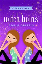 Book cover of Witch Twins by Adele Griffin
