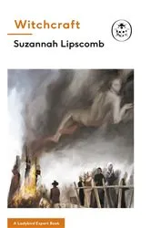 Book cover of Witchcraft: A Ladybird Expert Book by Suzannah Lipscomb
