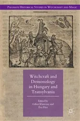 Book cover of Witchcraft and Demonology in Hungary and Transylvania by Gábor Klaniczay