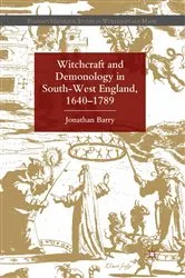 Book cover of Witchcraft and Demonology in South-West England, 1640-1789 by J. Barry
