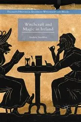 Book cover of Witchcraft and Magic in Ireland by Andrew Sneddon