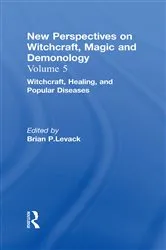 Book cover of Witchcraft, Healing, and Popular Diseases by Brian P. Levack