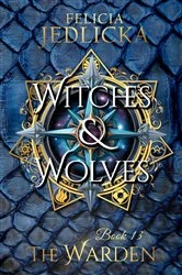 Book cover of Witches and Wolves by Felicia Jedlicka