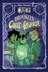 Book cover of Witches of Brooklyn: Curse and Reverse by Sophie Escabasse