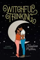 Book cover of Witchful Thinking by Celestine Martin