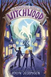 Book cover of Witchwood: A Ravenfall Novel by Kalyn Josephson