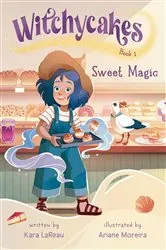 Book cover of Witchycakes #1: Sweet Magic by Kara LaReau