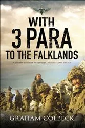Book cover of With 3 Para to the Falklands by Graham Colbeck