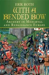 Book cover of With a Bended Bow by Erik Roth