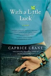 Book cover of With a Little Luck by Caprice Crane
